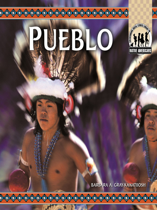 Title details for Pueblo by Barbara A. Gray-Kanatiiosh - Available